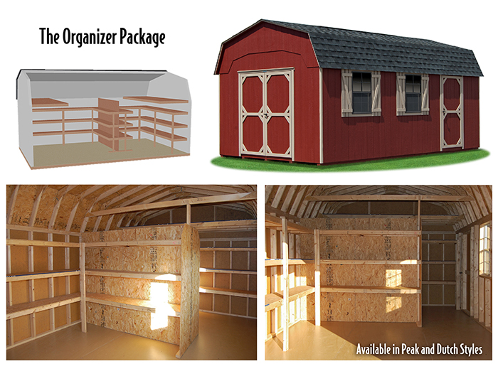 Custom Order a dutch barn style storage shed with an organizer shelving package